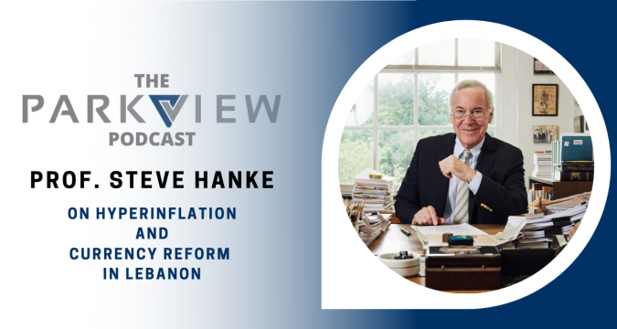 Episode #7: Prof. Steve Hanke on hyperinflation and currency reform in Lebanon